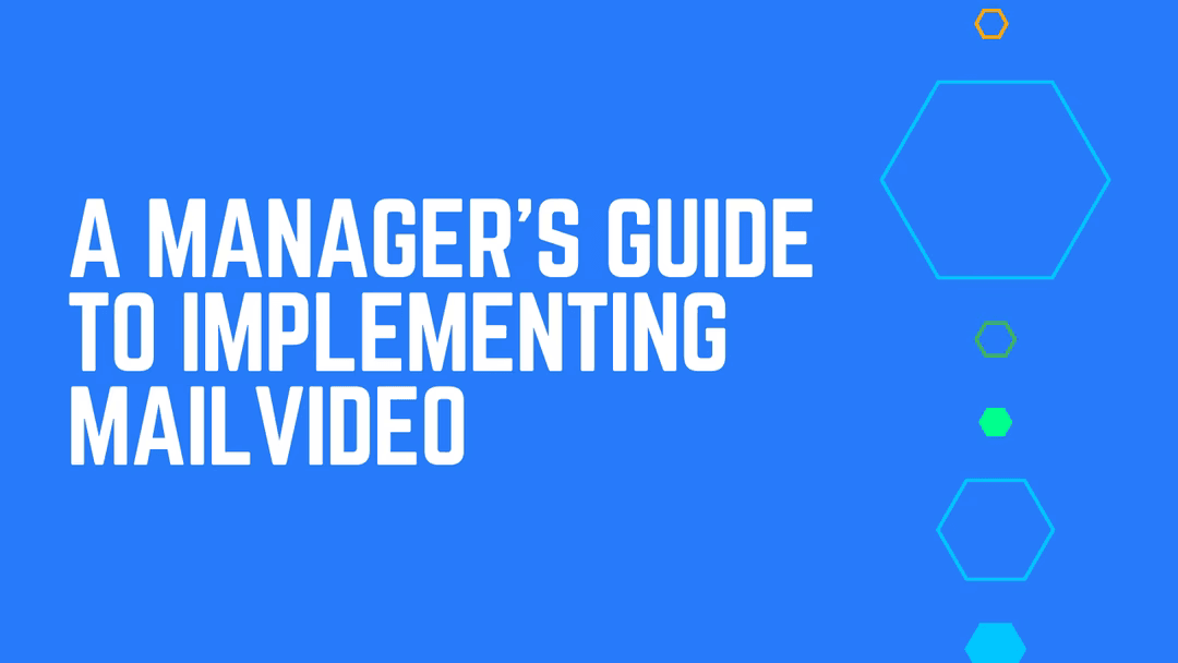 A Manager's Guide to Successfully Implementing MailVideo